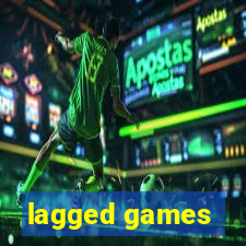 lagged games